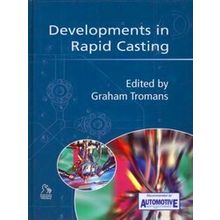 Developments In Rapid Casting - G. Tromans