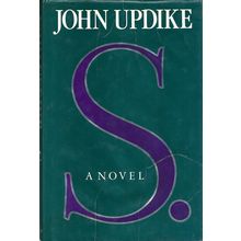 S. A Novel, by John Updike. 1st HC/DJ