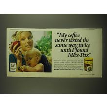 1973 General Foods Max-Pax Coffee Ad - My coffee never tasted the same way