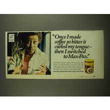 1973 General Foods Max-Pax Coffee Ad - Once I made coffee so bitter it curled