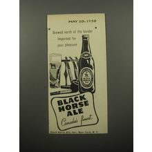 1950 Black Horse Ale Ad - Brewed north of the border imported for your pleasure