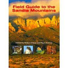 Field Guide To The Sandia Mountains - Various Authors