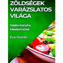 Zoldsegek Varazslatos Vilaga