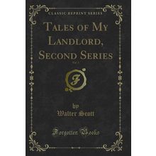 Tales of My Landlord, Second Series, Vol. 3 (Classic Reprint)