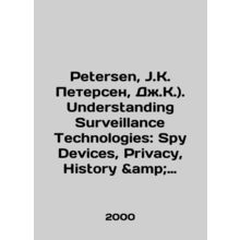 Petersen, J.K. Petersen, J.C.). Understanding Surveillance Technologies: Spy Dev