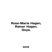 Rose-Marie Hagen, Rainer Hagen. Goya. In English /Rose-Marie Hagen, Rainer Hage