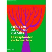 El Resplandor De La Madera / The Glow Of Wood