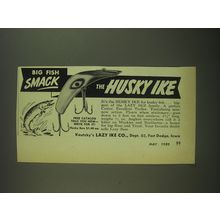 1952 Kautsky's Husky Ike Lure Ad - Big Fish Smack the Husky Ike