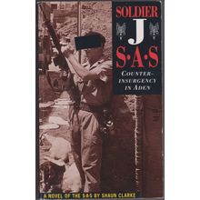 Soldier J: SAS, by Shaun Clarke. Counter-insurgency in Aden