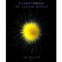 Planktonium - An Unseen World by Jan Van Ijk En