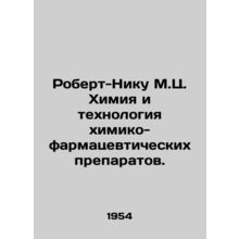 Robert-Nick M.K. Chemistry and Pharmaceutical Technology. In Russian /Robert-Ni