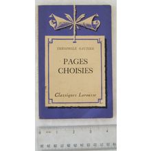 1957 Theophile Gautier, Pages Choisies, Classiques Larousse