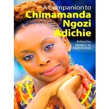 A Companion To Chimamanda Ngozi Adichie