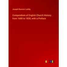 Compendium of English Church History - Joseph Rawson Lumby