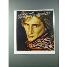 1981 Rod Stewart Foolish Behaviour Album Ad - You Need
