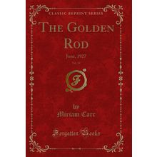 The Golden Rod, Vol. 34: June, 1927 (Classic Reprint)