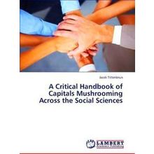 A Critical Handbook of Capitals Mushrooming Across the Social Sciences