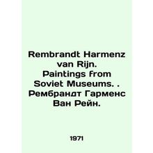 Rembrandt Harmenz van Rijn. Paintings from Soviet Museums. Rembrandt Garmens va