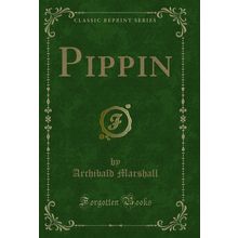 Pippin (Classic Reprint)