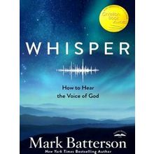 Whisper: How To Hear The Voice Of God
