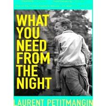 What You Need From The Night