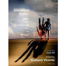 Intensified Bodies from the Performing Arts in Portugal - Various Authors