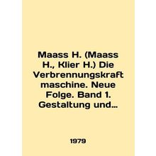Maass H. (Maass H., Klier H.) Die Verbrennungskraftmaschine. Neue Folge. Band