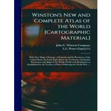 Winston's New and Complete Atlas of the World (cartographic Material)