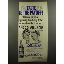 1953 Canada Dry Water Ad - Taste is the payoff