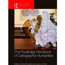 The Routledge Handbook of Cartographic Humanities - Various Authors