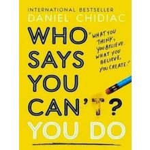 Who Says You Cant You Do The Lifechanging Self Help Book That's Empowering Peopl