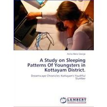 A Study on Sleeping Patterns Of Youngsters in Kottayam District