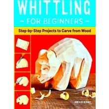 Whittling For Beginners