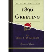 1896 Greeting (Classic Reprint)