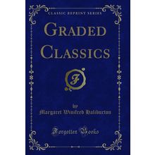 Graded Classics (Classic Reprint)