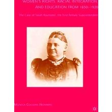 Women's Rights, Racial Integration, and Education from 1850-1920