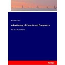 A Dictionary of Pianists and Composers