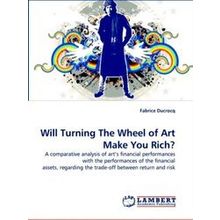 Will Turning The Wheel of Art Make You Rich?