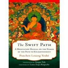 The Swift Path - A Meditation Manual on the Stages of the Path to Enlightenment