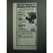 1989 Troy-Bilt Tomahawk Chipper/Shredder Ad - Rid your property of unsightly