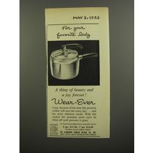 1953 Wear-Ever Pressure Cooker Advertisement - For your favorite lady