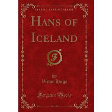 Hans of Iceland (Classic Reprint)