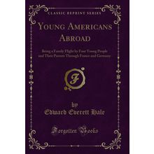 Young Americans Abroad (Classic Reprint)