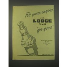 1949 Lodge Spark Plugs Ad - Fit your engine with Lodge plugs