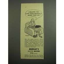 1948 Murray's Mellow Mixture Ad - you love your Murray's more than me!