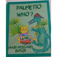 Palmetto who? by mary nyegaard butler 1st 2000 paperback rare