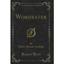 Wordeater, Vol. 41 (Classic Reprint)