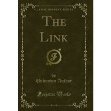 The Link (Classic Reprint)