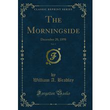 The Morningside, Vol. 3: December 20, 1898 (Classic Reprint)