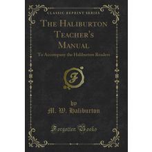 The Haliburton Teacher's Manual: To Accompany the Haliburton Readers